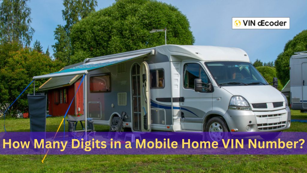 How Many Digits in a Mobile Home VIN Number?