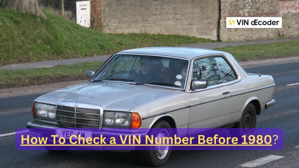 How To Check a VIN Number Before 1980