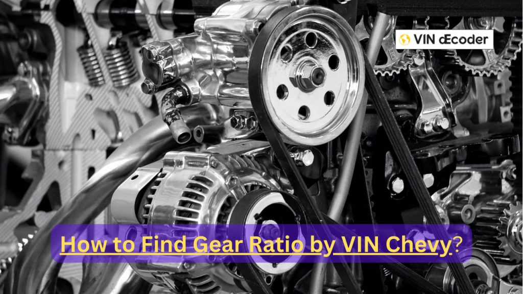 How to Find Gear Ratio by VIN Chevy
