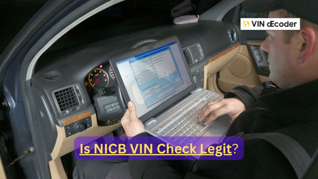 Is NICB VIN Check Legit? Uncover the Truth Here!