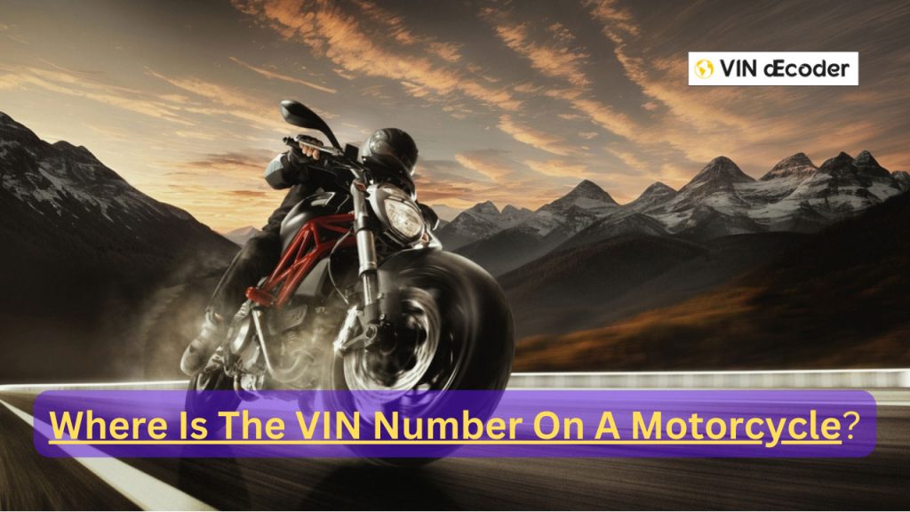 Where Is The VIN Number On A Motorcycle
