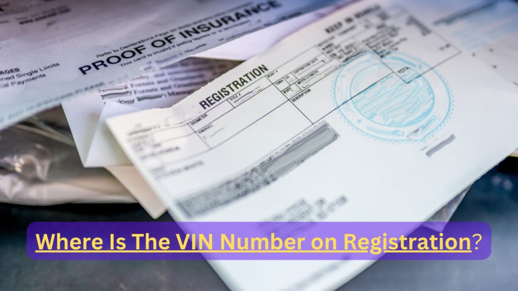 Where Is The VIN Number on Registration