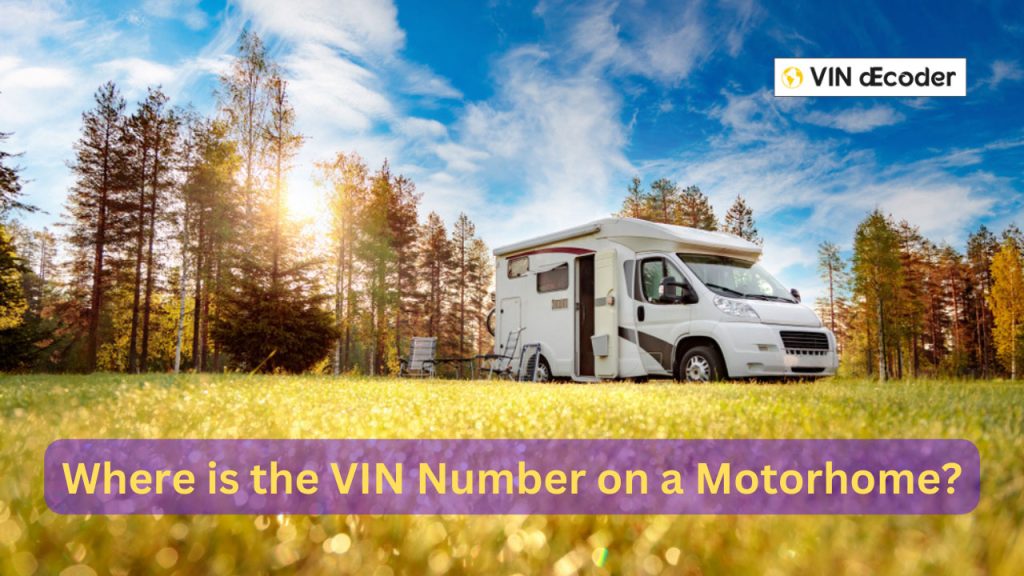 Where is the VIN Number on a Motorhome